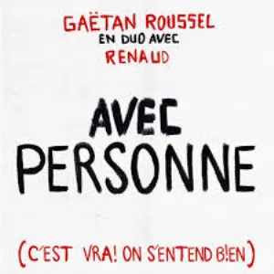 Pochette de Avec personne (c’est vrai on s’entend bien) de Gaëtan Roussel - Renaud