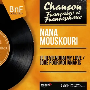Pochette de Je reviendrai My love / Joue pour moi Ianakis (mono version) de Nana Mouskouri