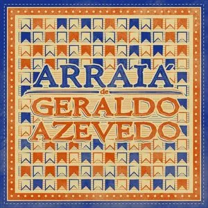 Pochette de Arraiá de Geraldo Azevedo de Geraldo Azevedo