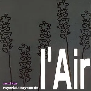 Pochette de raycrisis rayons de L'air de ZUNTATA