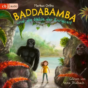 Pochette de Baddabamba und die Höhle der Ewigkeit de Anna Thalbach