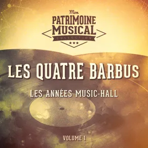 Pochette de Les Années music‐hall : Les Quatre Barbus, Vol. 1 de Les Quatre Barbus