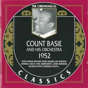 Pochette de The Chronological Classics: Count Basie and His Orchestra 1952 de The Count Basie Orchestra - The Count Basie Orchestra