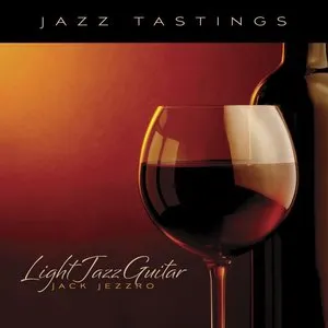 Pochette de Jazz Tastings: Light Jazz Guitar de Jack Jezzro