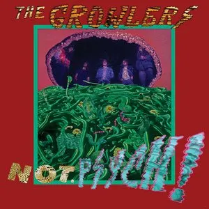 Pochette de Not. Psych! de The Growlers
