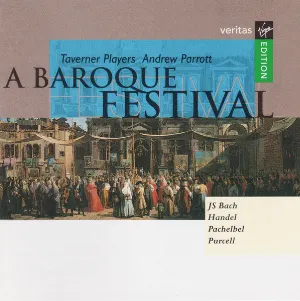 Pochette de A Baroque Festival de Andrew Parrott - Johann Pachelbel - Johann Sebastian Bach - George Frideric Handel - Taverner Players - Henry Purcell