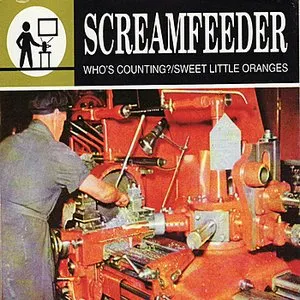 Pochette de Who's Counting? / Sweet Little Oranges de Screamfeeder