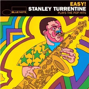 Pochette Easy! Stanley Turrentine Plays the Pop Hits