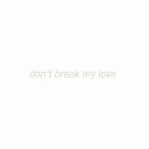 Pochette Don't Break My Love EP