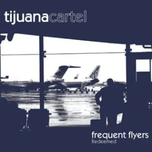 Pochette de Frequent Flyers - Redeemed de Tijuana Cartel