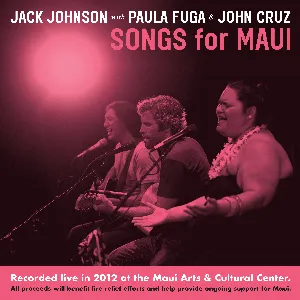 Pochette Songs For MAUI [Recorded Live in 2012 at the Maui Arts & Cultural Center (All proceeds will benefit fire relief efforts and help provide ongoing support for Maui)]