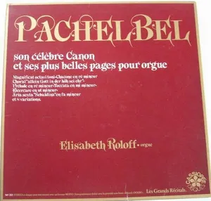 Pochette Pachelbel, son célèbre Canon et ses plus belles pages pour orgue