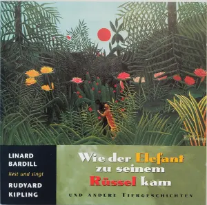Pochette de Wie der Elefant zu seinem Rüssel kam und andere Tiergeschichten de Linard Bardill