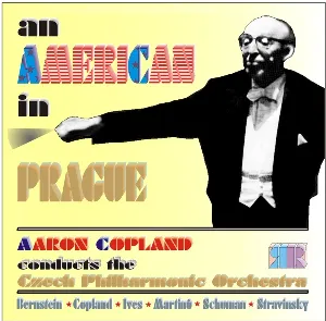 Pochette An American in Prague: Aaron Copland conducts the Czech Philharmonic Orchestra