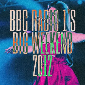 Pochette BBC Radio 1’s Big Weekend 2012