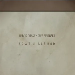Pochette de Sawt-E-Sarmad de Hamid Drake