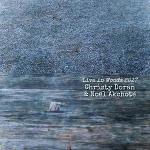 Pochette de Live in Moods 2017 de Noël Akchoté