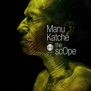 Pochette de The Scope de Manu Katché