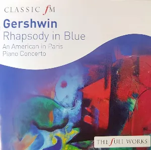 Pochette Rhapsody in Blue / An American in Paris / Piano Concerto