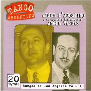 Pochette de Tango argentino: Tangos de los Ángeles, vol. 1 de Ángel Vargas