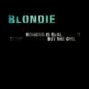 Pochette Nothing Is Real but the Girl