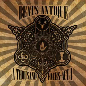 Pochette de A Thousand Faces, Act 1 de Beats Antique