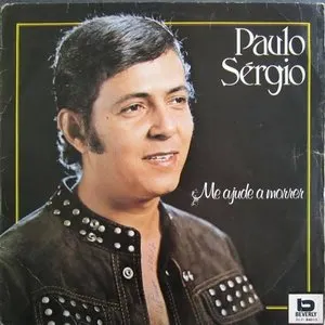 Pochette de Me ajude a morrer de Paulo Sérgio