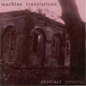 Pochette de Abstract Poverty de Machine Translations