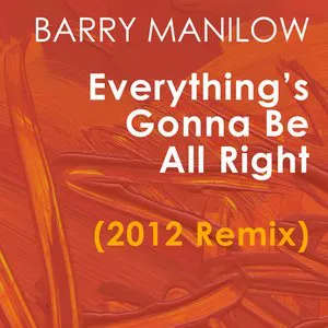 Pochette Everything’s Gonna Be All Right (2012 remix)