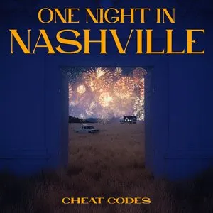 Pochette de One Night in Nashville de Cheat Codes