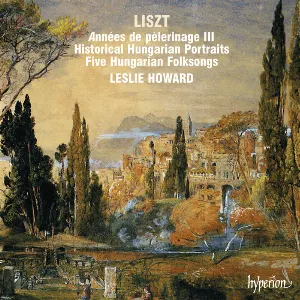 Pochette The Complete Music for Solo Piano, Volume 12: Années de pèlerinage III / Historical Hungarian Portraits / Five Hungarian Folksongs