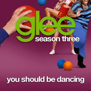 Pochette de You Should Be Dancing de Glee Cast
