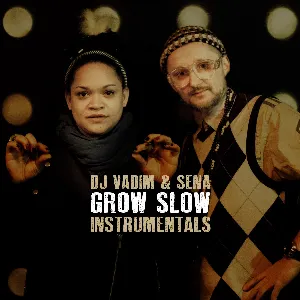Pochette de Grow Slow (Instrumentals) de DJ Vadim - Sena Dagadu