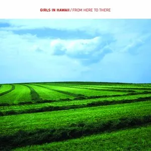 Pochette de From Here to There de Girls in Hawaii