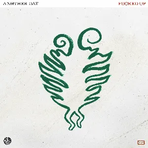 Pochette de Another Day de Fucked Up