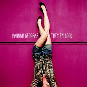Pochette de This is Good de Hannah Georgas