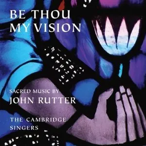 Pochette de Be Thou My Vision: Sacred Music by John Rutter de John Rutter