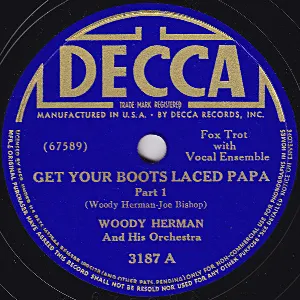 Pochette de Get Your Boots Laced Papa de Woody Herman and His Orchestra