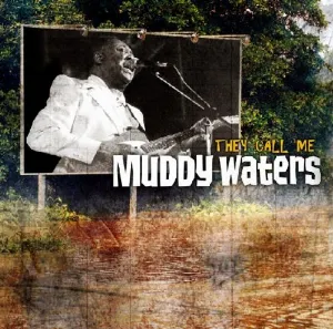 Pochette They Call Me Muddy Waters