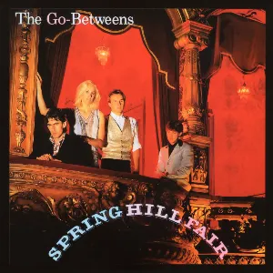 Pochette de Spring Hill Fair de The Go‐Betweens
