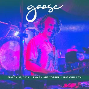 Pochette de 2023-03-31: Ryman Auditorium, Nashville, TN de Goose