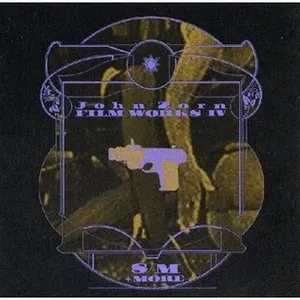 Pochette de Filmworks IV: S/M + More de John Zorn