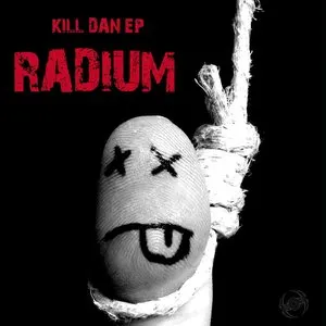Pochette de Kill Dan EP de Radium