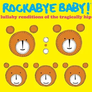 Pochette de Lullaby Renditions of The Tragically Hip de Rockabye Baby!