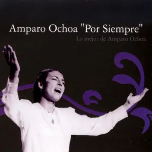 Pochette de Por siempre: Lo mejor de Amparo Ochoa de Amparo Ochoa