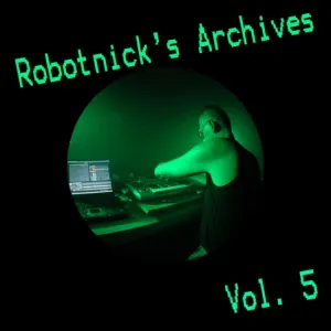 Pochette de Robotnick's Archives Vol. 5 de Alexander Robotnick