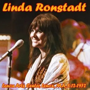 Pochette de 1972-08-12: Lenox Arts Center, Lenox, MA de Linda Ronstadt