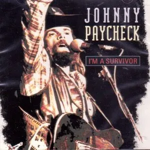 Pochette de I’m a Survivor de Johnny Paycheck