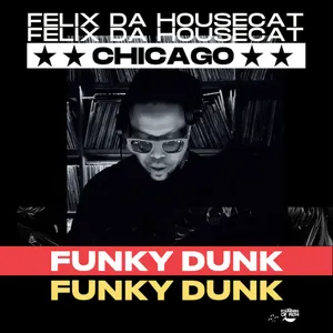 Pochette de Funky Dunk de Felix da Housecat