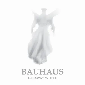Pochette de Go Away White de Bauhaus